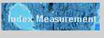 Index Measurement
